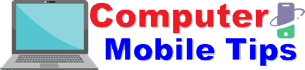 Computer and Mobile Tips